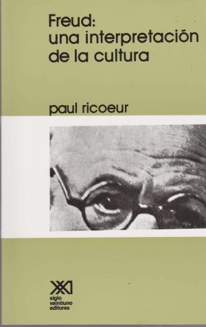 Freud : una interpretación de la cultura
