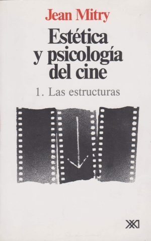 Estética y psicología del cine 1: las estructuras