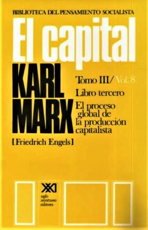 El Capital: Tomo III Vol. 8
