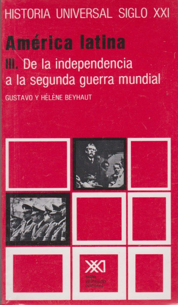 Historia Universal, Vol. 23 : América Latina III De La Independencia