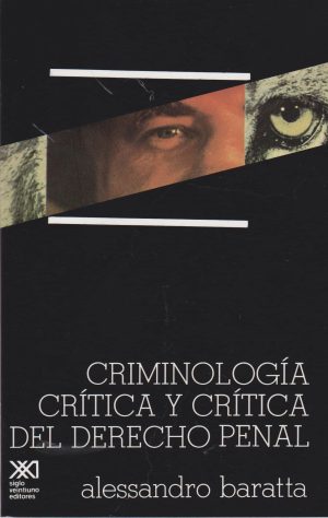 Criminología Crítica Y Crítica Del Derecho Penal: Introducción A La