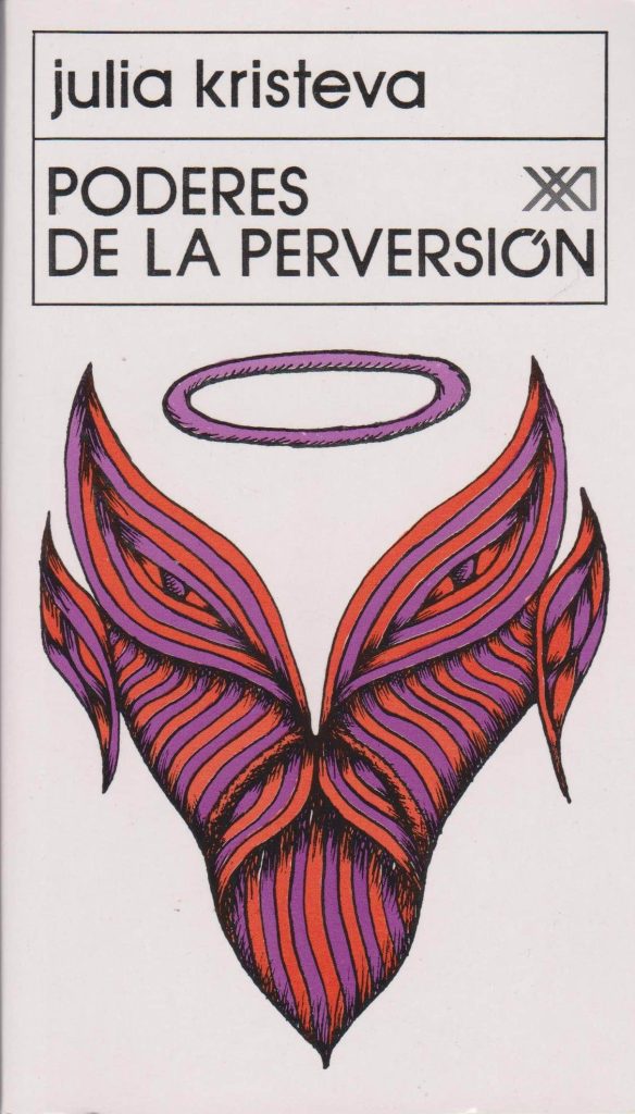 Poderes De La Perversión : Ensayo Sobre Louis-Ferdinand Celine