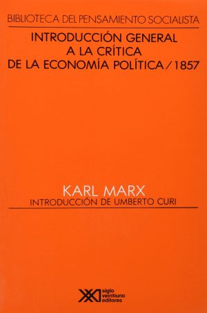 Introducción General A La Crítica De La Economía Política : 1857