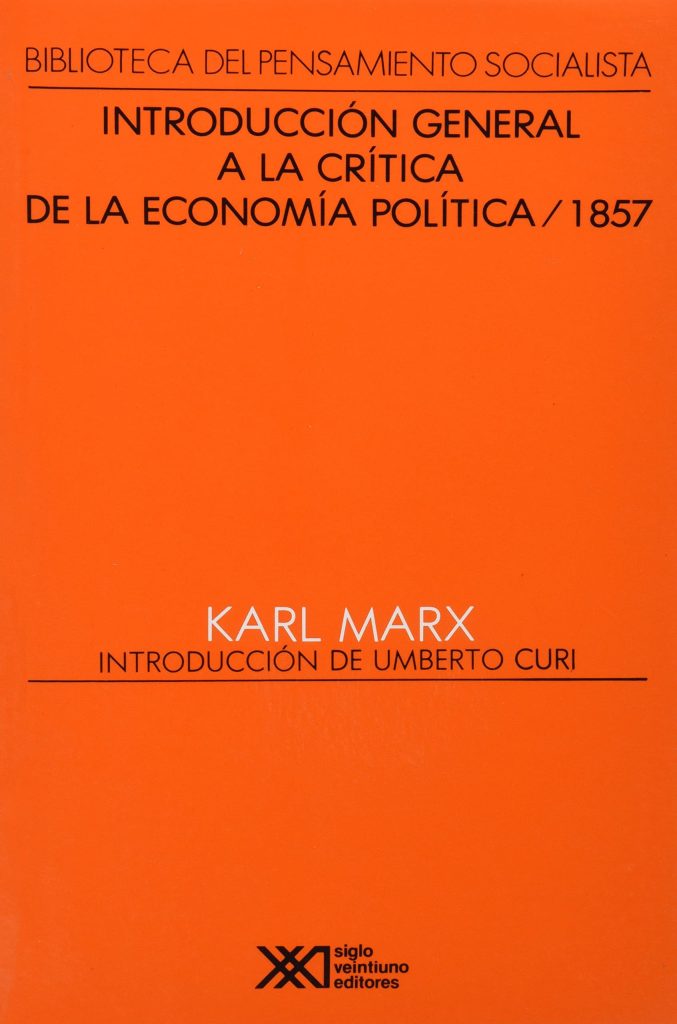 Introducción General A La Crítica De La Economía Política : 1857