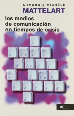 Los Medios De Comunicación En Tiempos De Crisis