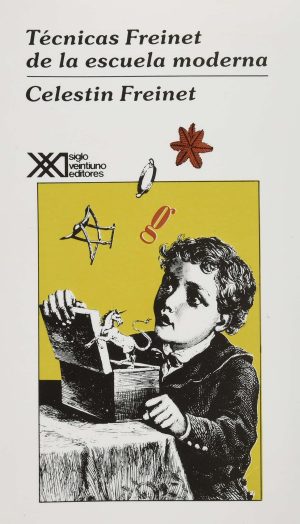 Técnicas Freinet De La Escuela Moderna
