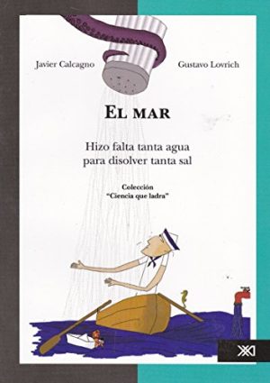 El Mar : Hizo Falta Tanta Agua Para Disolver