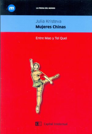 Mujeres Chinas : Entre Mao Y Tel Quel