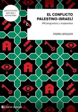 El Conflicto Palestino Israeli (Nueva Edición Ampliada)