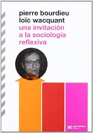 Una Invitación A La Sociología Reflexiva
