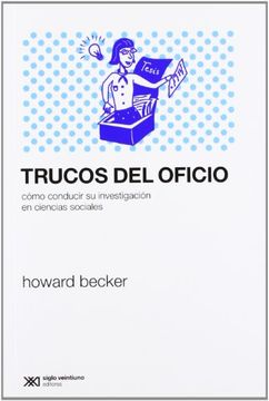 Trucos Del Oficio : Como Conducir Su Investigación En Ciencias Sociale