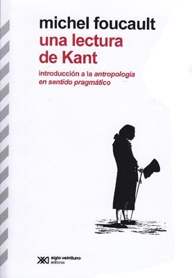 Una lectura de Kant : introducción a la antropología en sentido pragm