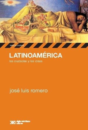 Latinoamérica : Las Ciudades Y Las Ideas