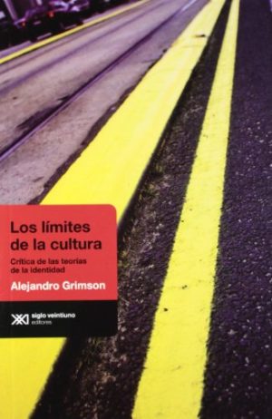 Los límites de la cultura: Crítica de las teorías de la identidad