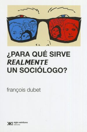 Para Qué Sirve Realmente Un Sociólogo?
