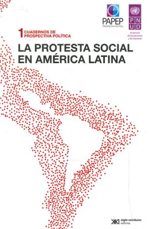 Protesta Social En América Latina (1 Cuadernos De Prosoectiva Polit.)