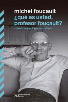 Que es usted, profesor Foucault?