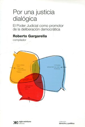 Por Una Justicia Dialógica: El Poder Judicial Como Promotor
