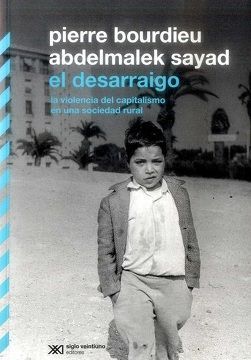 El Desarraigo : La Violencia Del Capitalismo En Una Sociedad Rural