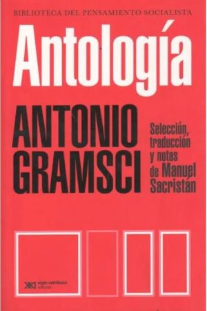 Antología De Gramsci (Edición 2017)