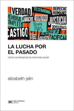 La Lucha Por El Pasado