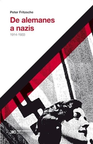 De Alemanes A Nazis (Edición 2017)