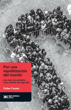 Por Una Repolitización Del Mundo : Las Vidas Descartables Como Desafio