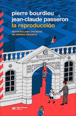 La reproducción : elementos para una teoría del sistema educativo