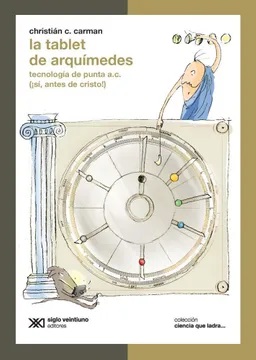 La Tablet De Arquímedes : Tecnología De Punta A.C. (Si, Antes De Cris