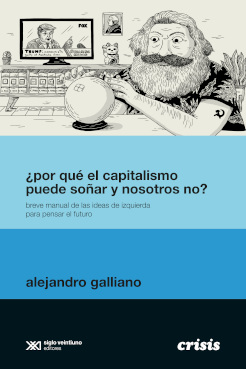 Por Qué El Capitalismo Puede Soñar Y Nosotros No?