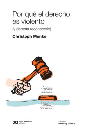 Por Qué El Derecho Es Violento?