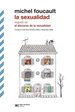 La Sexualidad ; Seguido De, El Discurso De La Sexualidad