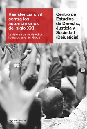 Resistencia Civil Contra Los Autoritarismos Del Siglo XXI : La Defensa