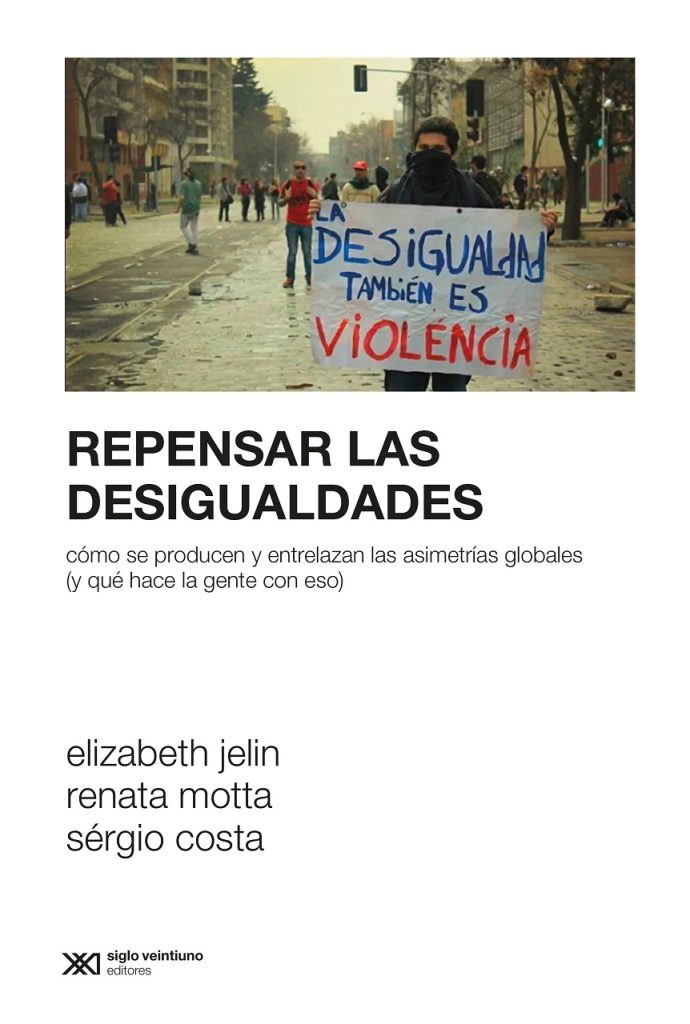 Repensar Las Desigualdades : Como Se Producen Y Entrelazan Las Asimetr