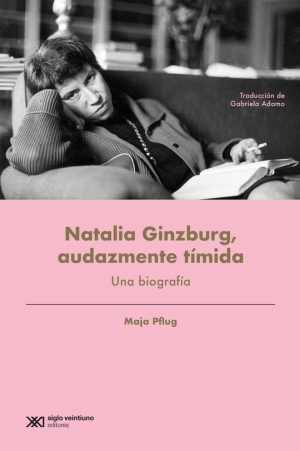 Natalia Ginzburg, Audazmente Tímida