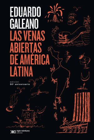 Las Venas Abiertas De América Latina - Edición 50 Aniversario