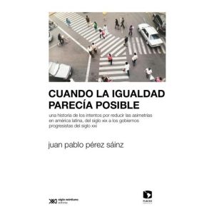 Cuando La Igualdad Parecia Posible