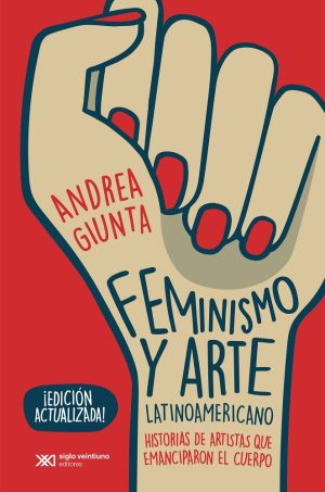 Feminismo y arte latinoamericano (ed. act. 2021)