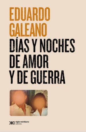 Días y noches de amor y de guerra (Edición 2021)