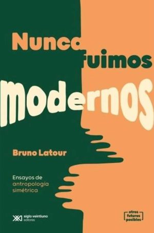 Nunca Fuimos Modernos (Edición 2022)