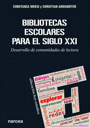 Bibliotecas Escolares Para El Siglo XXI: Desarrollo De Comunidades
