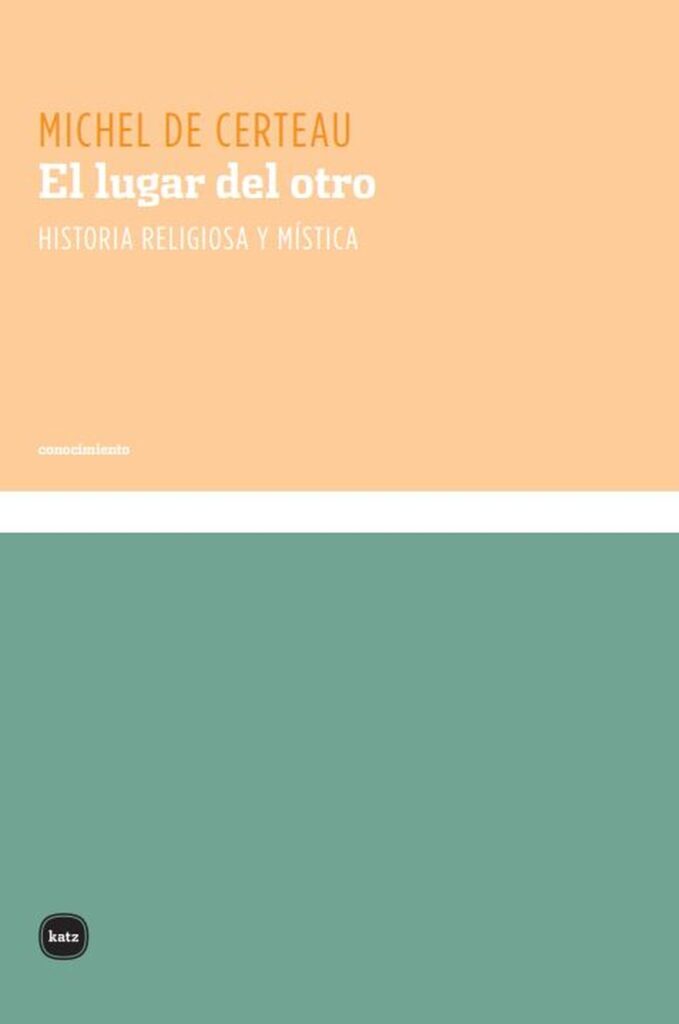 El lugar del otro: Historia religiosa y mística