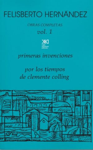 Obras completas vol. I : Primeras invenciones
