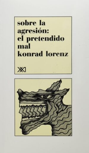 Sobre la agresión. El pretendido mal