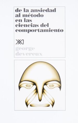 De la ansiedad al método en las ciencias del comportamiento