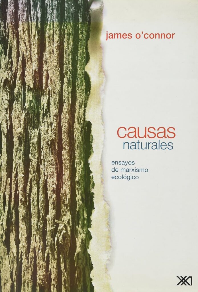 Causas naturales : ensayos de marxismo ecológico