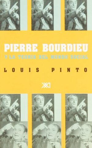 Pierre Bourdieu y la teoría del mundo social
