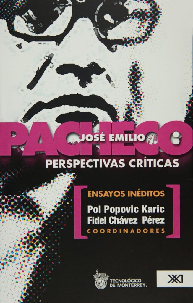 José Emilio Pacheco : perspectivas criticas