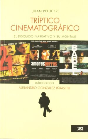 Tríptico cinematográfico: el discurso narrativo y su montaje