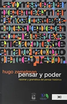 Pensar Y Poder: Razonar Y Gramática Del Pensar Histórico